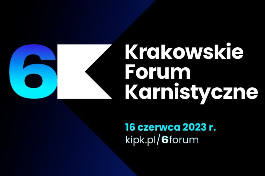 6 Krakowskie Forum Karnistyczne