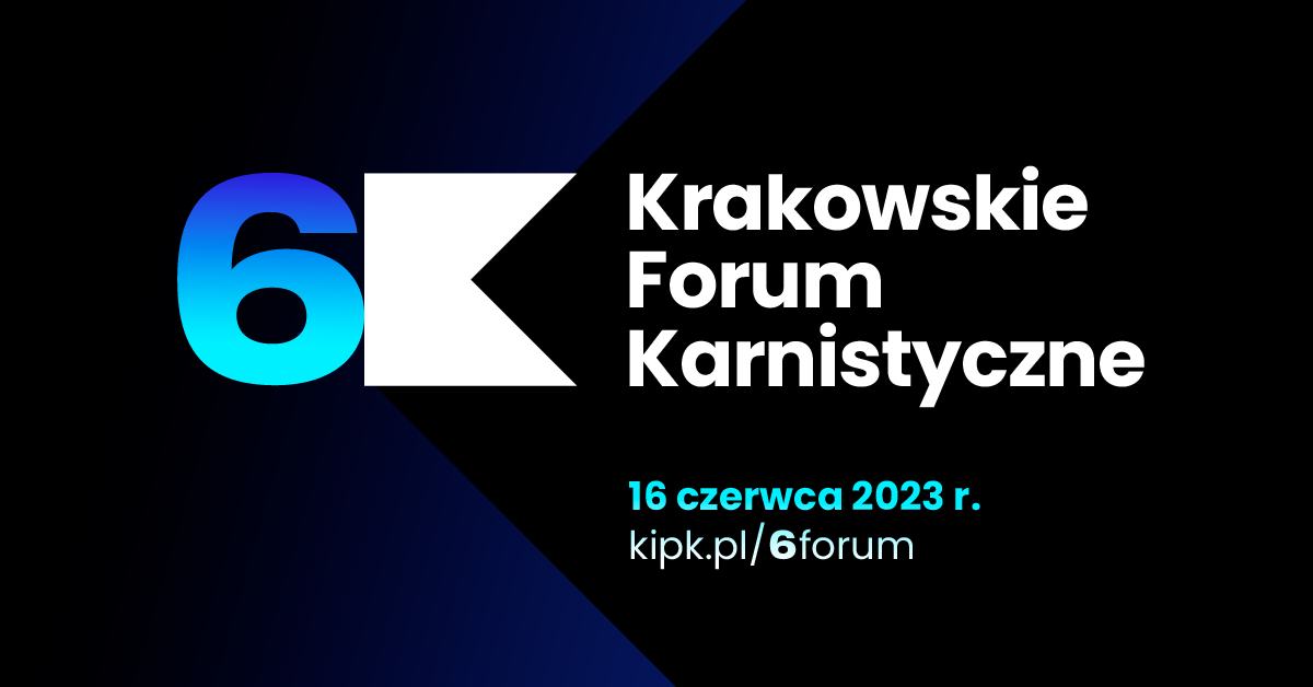 6 Krakowskie Forum Karnistyczne